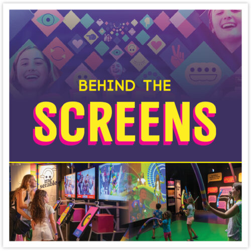 Behind the Screens